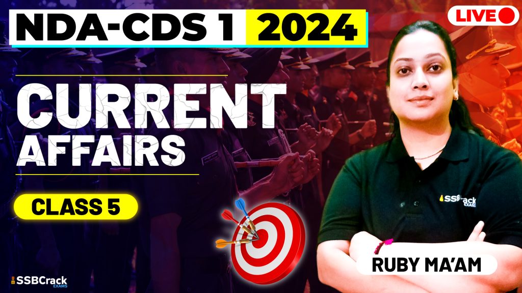 NDA & CDS 1 2024 Exam GK Live – Current Affairs – Class 5