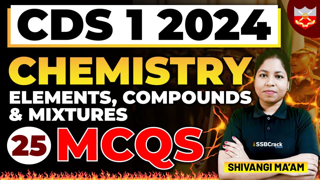 CDS 1 2024 Top 25 MCQs On Elements, Compounds And Mixtures Chemistry ...