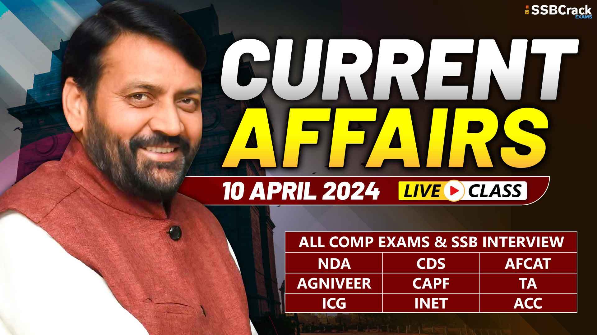 Current Affairs 10 April 2024