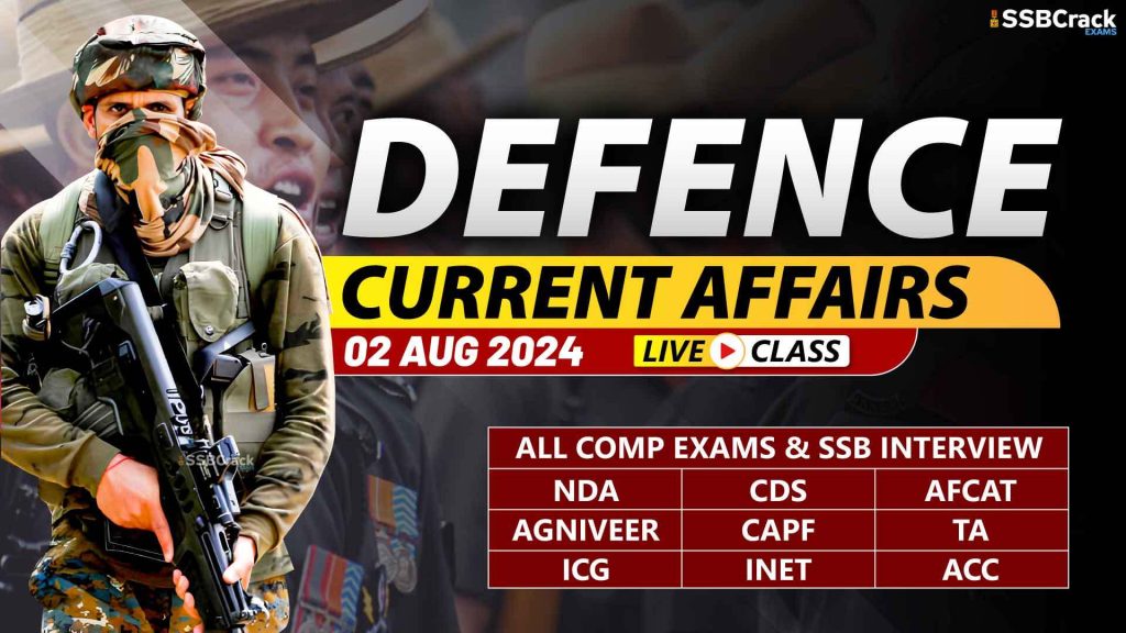 Defence Current Affairs 02 August 2024
