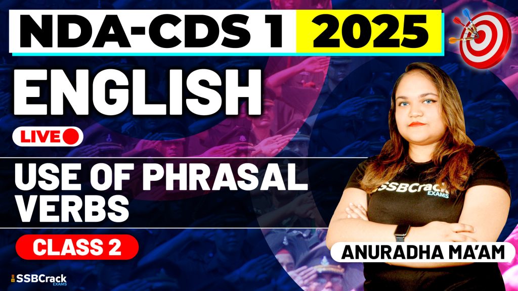 NDA & CDS 1 2025 Exam English Use of Phrasal Verbs Class 2