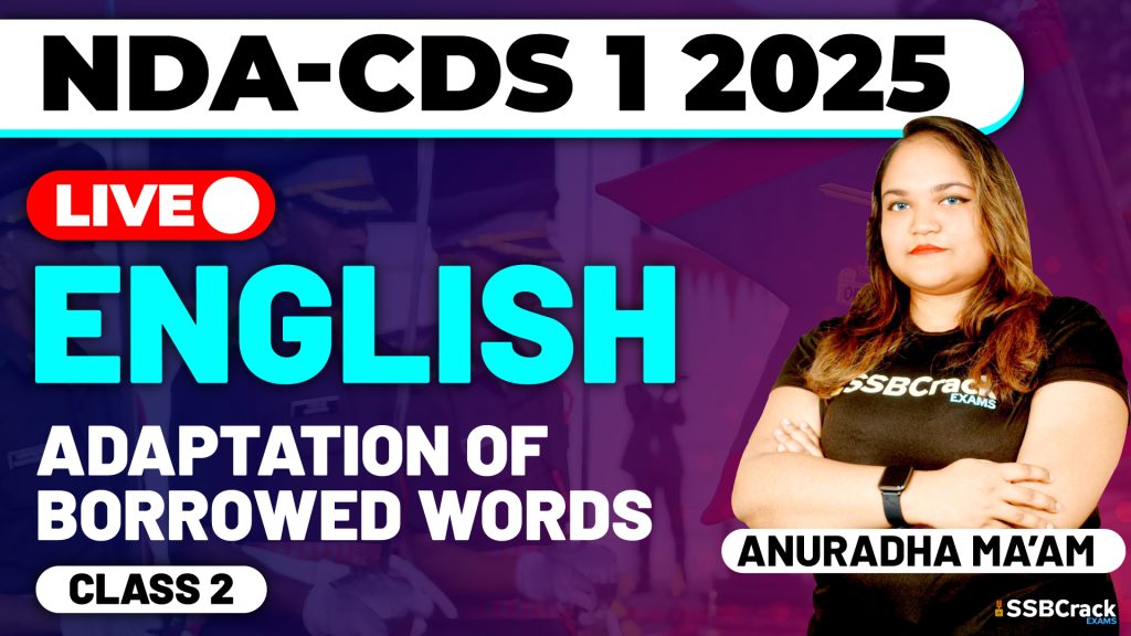 NDA & CDS 1 2025 Exam English Adaptation of Borrowed Words Class 2