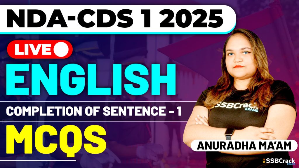 NDA & CDS 1 2025 Exam English Completion of Sentence MCQ Class 1