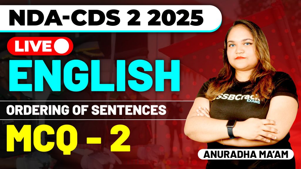 NDA & CDS 2 2025 Exam English Ordering of Sentences MCQ Class 2
