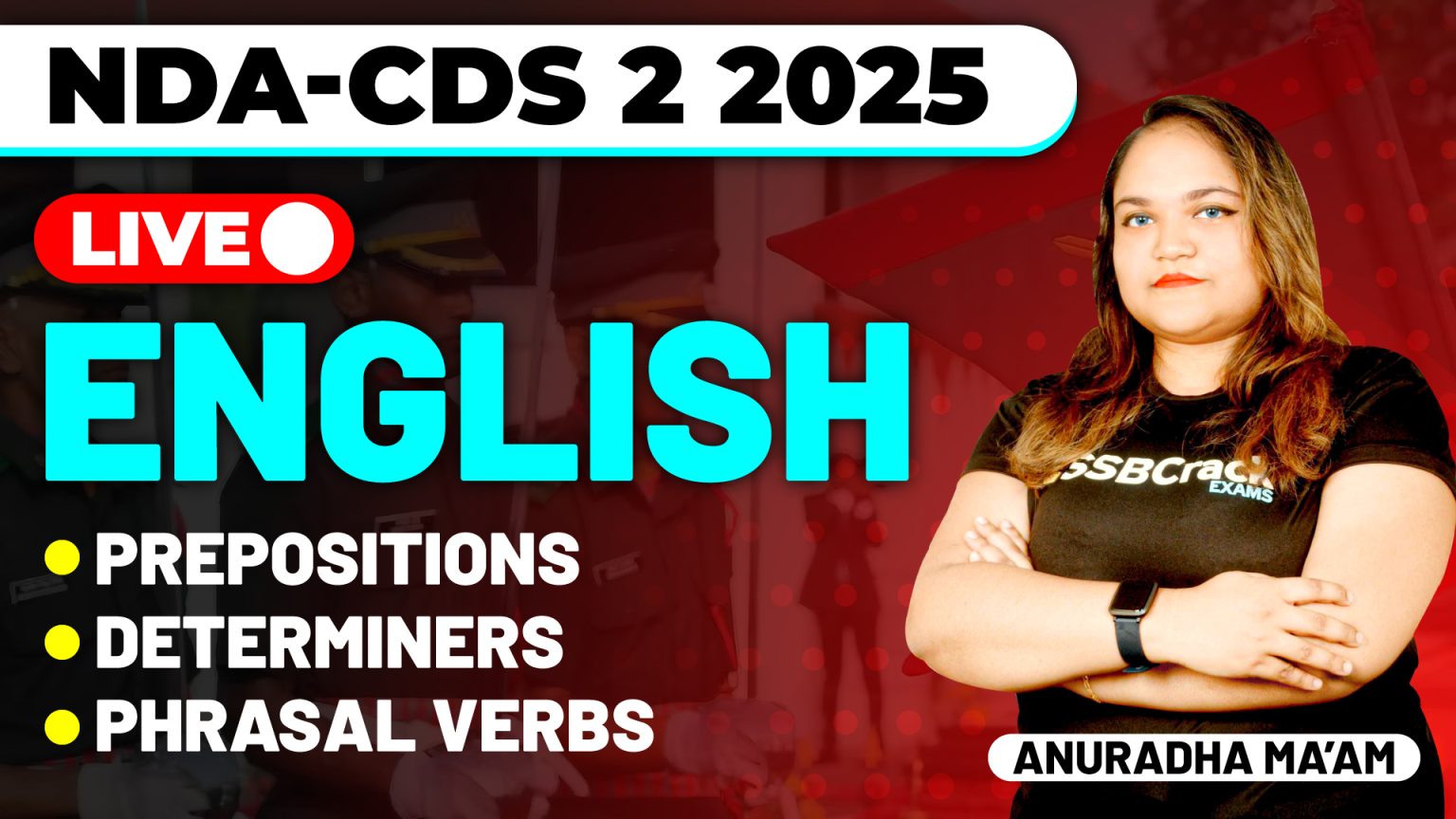 NDA & CDS 2 2025 Exam English Prepositions-Determiners-Phrasal Verbs MCQ