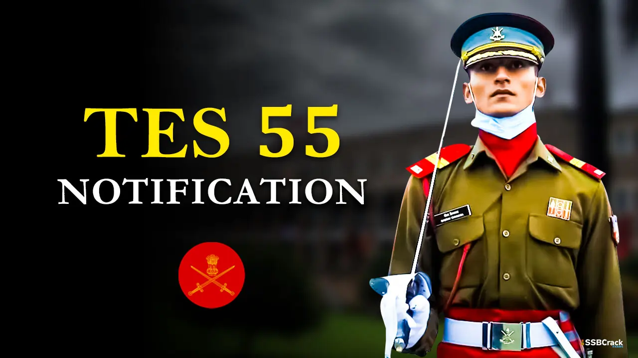 Indian Army TES 55 Notification: 10+2 Technical Entry Scheme for Permanent Commission